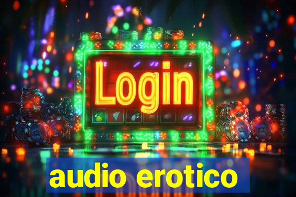 audio erotico